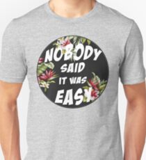 Niemand sagte, dass es einfach sei Slim Fit T-Shirt
