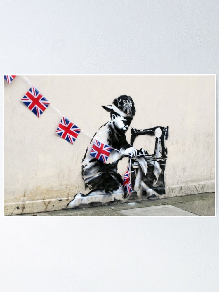 Banksy slave child labour graffiti wall mural art sewing machine union jack  flag | Poster