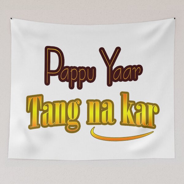 Item preview, Pappu yaar tang na kar designed and sold by ray-day.