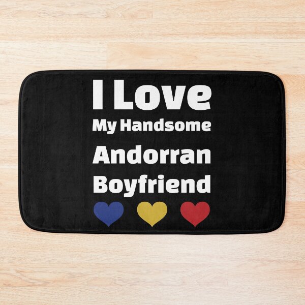 Item preview, I Love My Handsome Andorran Boyfriend - Andorra Boyfriend designed and sold by DiceNLDesigns.