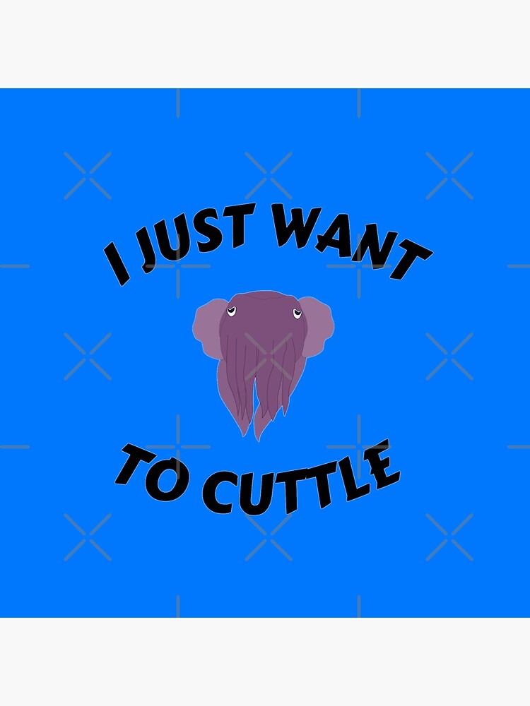 I Just Want To Cuttle - Cute Marine Life by sabertones