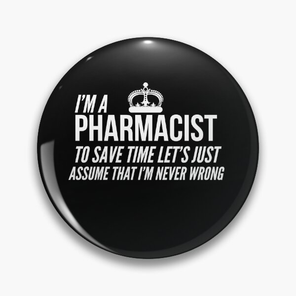 Item preview, Pharmacist Never Wrong Gift designed and sold by Luna1Shop.