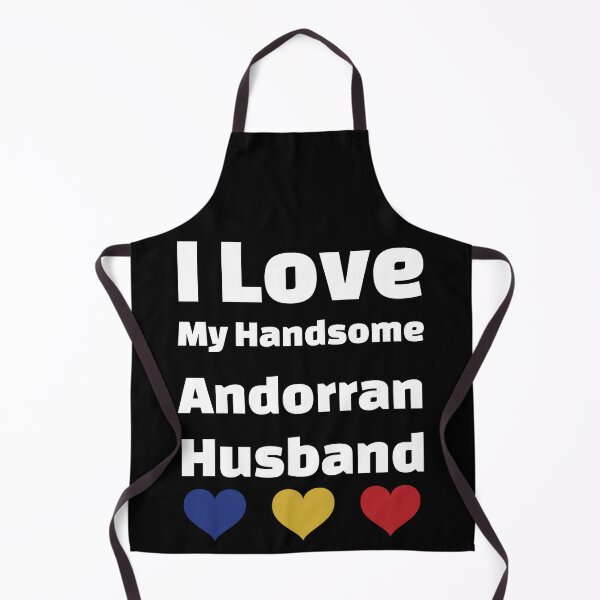 Item preview, I Love My Handsome Andorran Husband - Andorra Husband designed and sold by DiceNLDesigns.