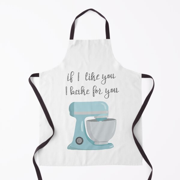 Item preview, If I like you I bake for you designed and sold by Adelbe.