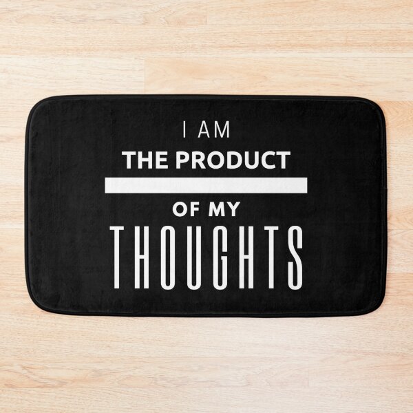 Item preview, I Am The Product Of My Thoughts designed and sold by BeBetterDaily.