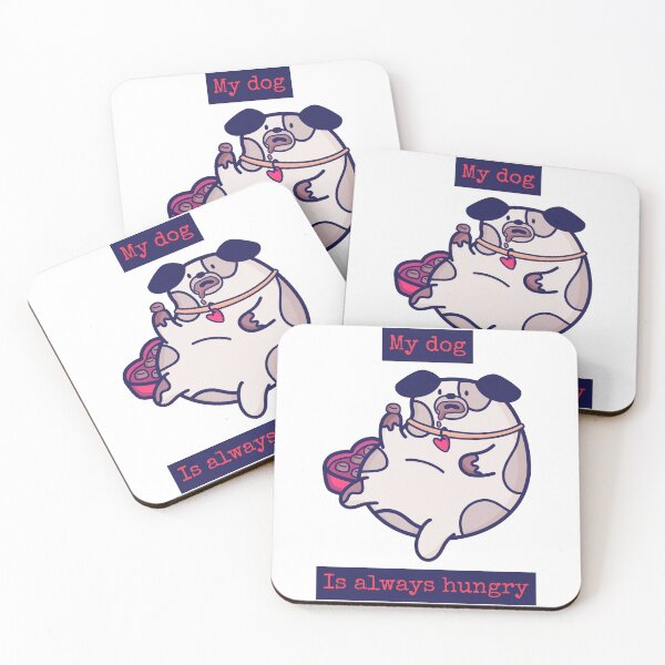 Item preview, My dog is always hungry designed and sold by Power-shop.