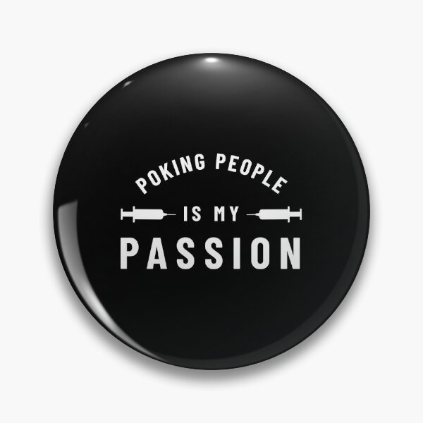 Item preview, Phlebotomist Saying / Poking People My Passion Funny Needle design designed and sold by CreatedByHeidi.