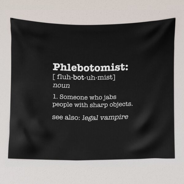 Item preview, Phlebotomist Definition / Funny Sharp Objects Phlebotomy design designed and sold by CreatedByHeidi.