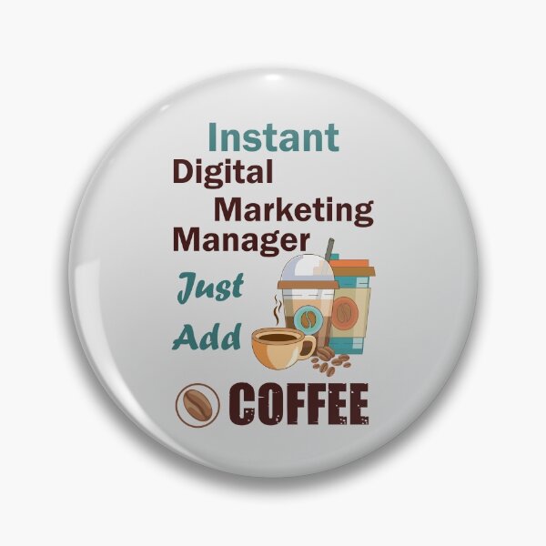 Item preview, Instant digital marketing manager just add to me coffee, dark text , funny coffee lovers digital marketing manager  job , humor, joke, meme designed and sold by SGS-.