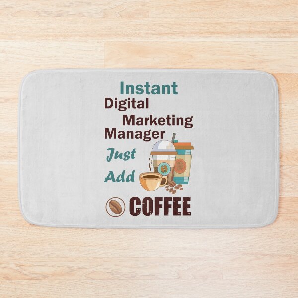 Item preview, Instant digital marketing manager just add to me coffee, dark text , funny coffee lovers digital marketing manager  job , humor, joke, meme designed and sold by SGS-.