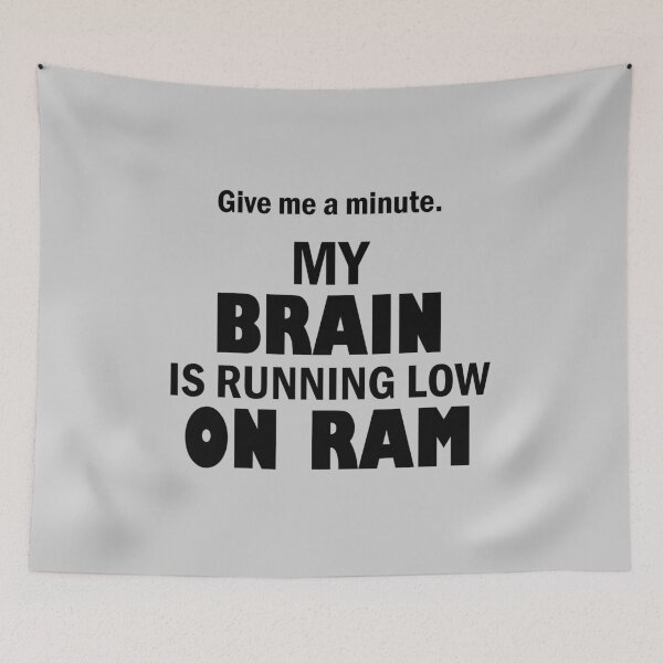 Item preview, Brain low on RAM designed and sold by Troy Green.