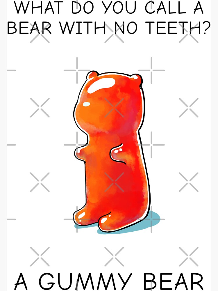 What do you call a bear with no teeth? A gummy bear!&quot; Magnet for 