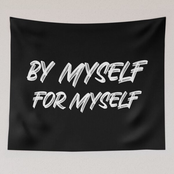Item preview, By Myself For Myself designed and sold by YOYOCollection.