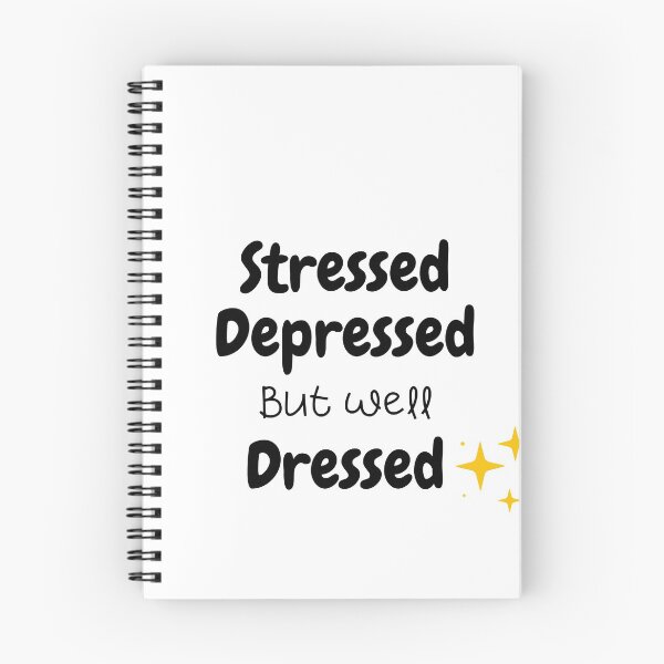 Item preview, Stressed depressed but well dressed . Shining designed and sold by Hab2.