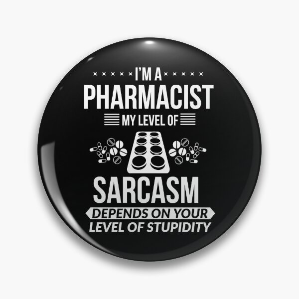 Item preview, Pharmacist My Level Of Sarcasm Depends On Your Level Of Stupidity designed and sold by Luna1Shop.