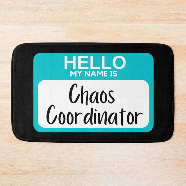 Item preview, Chaos Coordinator designed and sold by SunfullyYours.