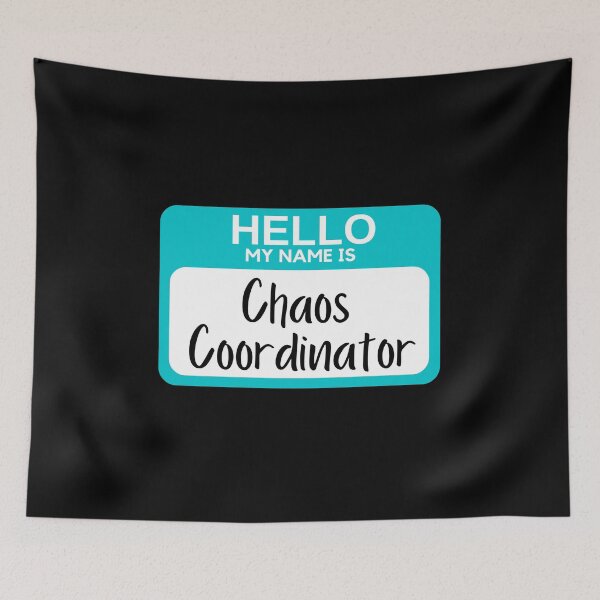 Item preview, Chaos Coordinator designed and sold by SunfullyYours.