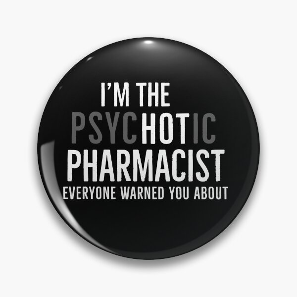 Item preview, Im The Psychotic Pharmacist Everyone Warned You About designed and sold by Luna1Shop.