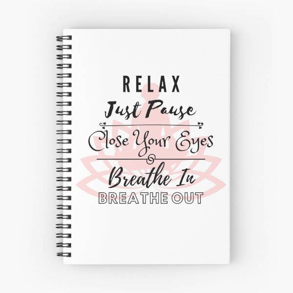 Item preview, Relax Just Pause Close Your Eyes Breathe In Breathe Out designed and sold by BeBetterDaily.