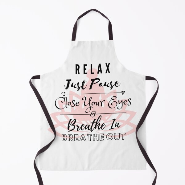 Item preview, Relax Just Pause Close Your Eyes Breathe In Breathe Out designed and sold by BeBetterDaily.