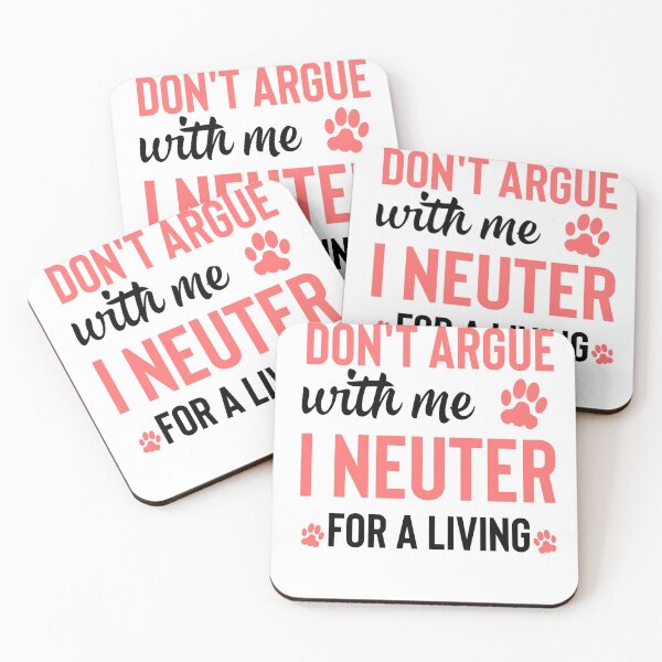 Item preview,  Don't argue with me I neuter for a living designed and sold by Style2Vie.
