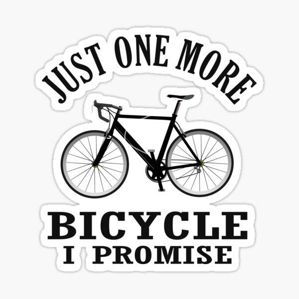 Paper Decal 2 pack I promise JUST ONE MORE Bike Bumper Stickers etna.com.pe