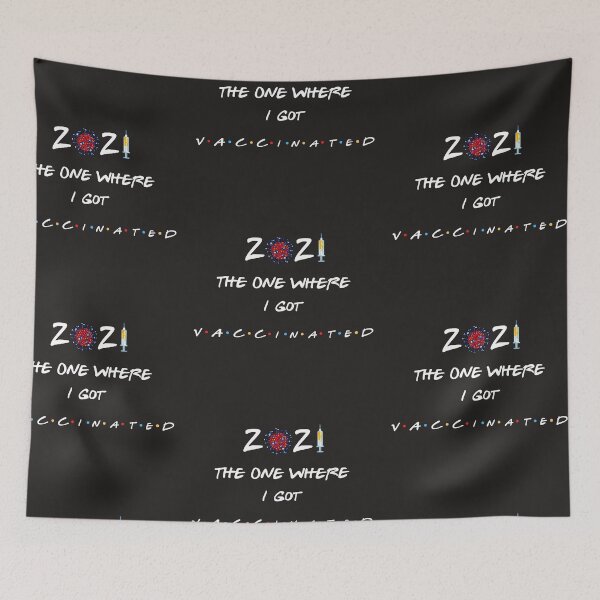 Item preview, 2021 The One Where I Got Vaccinated designed and sold by anantb.