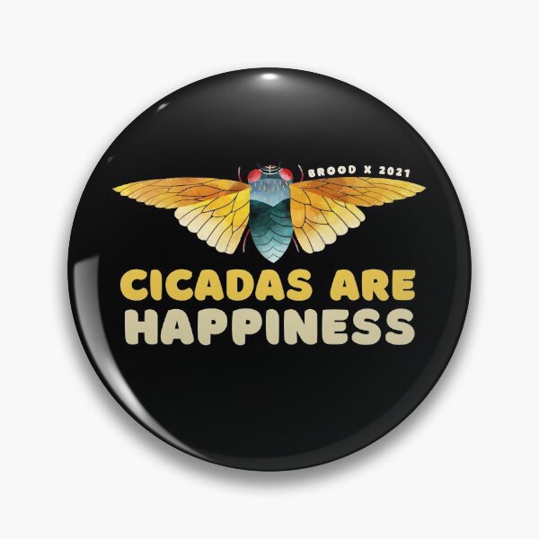 Item preview, Cicadas Are Happiness Brood X 2021 designed and sold by ZanyTeeCo.