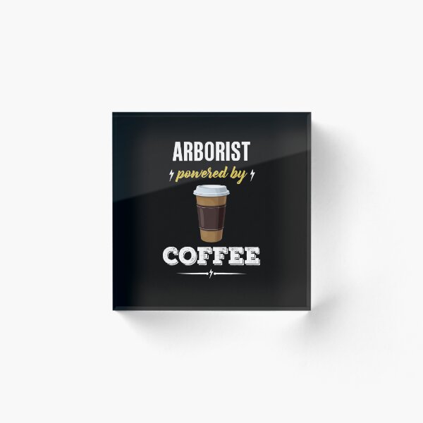 Artikelvorschau, Arborist Powered By Coffee entworfen und verkauft von HaveYouHeard.