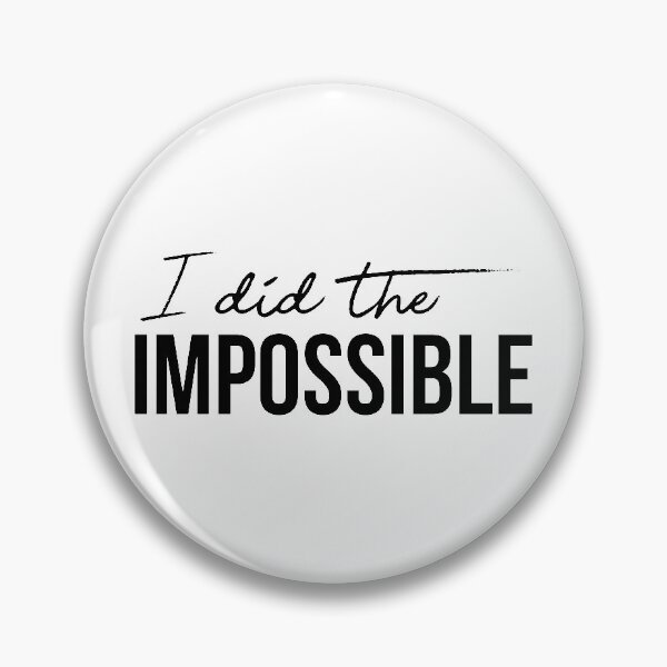 Item preview, I Did The Impossible designed and sold by FilipeFerreira.