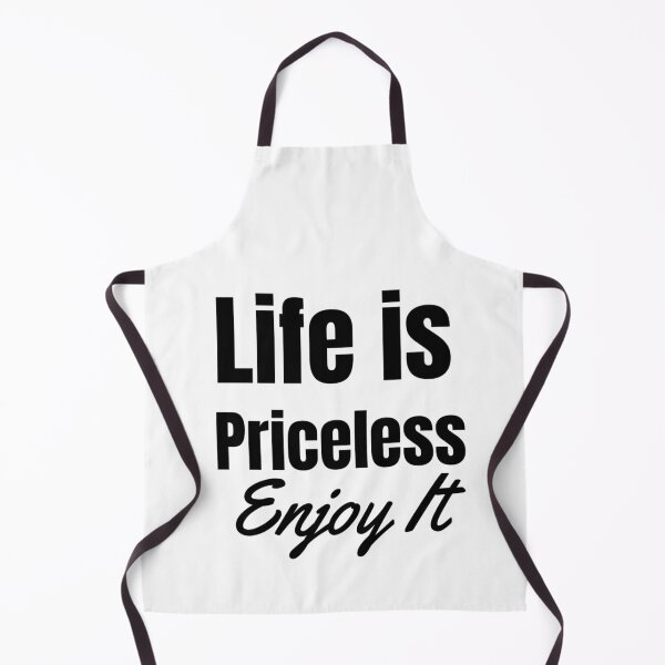 Item preview, Life is Priceless Enjoy It designed and sold by dkgivens.