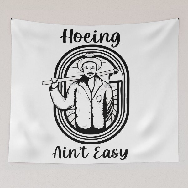 Item preview, Hoeing Ain't Easy - Farmer life designed and sold by mouad naouiri.