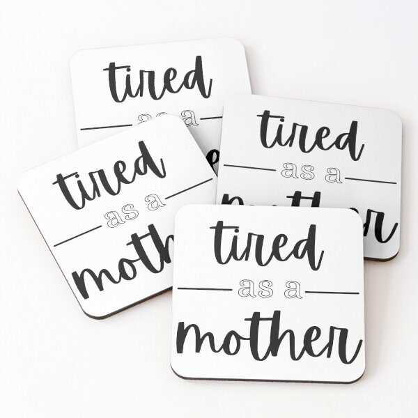 Item preview, Tired as a Mother designed and sold by eloquent designs co.