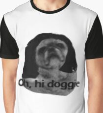 Oh, hi Doggie Graphic T-Shirt