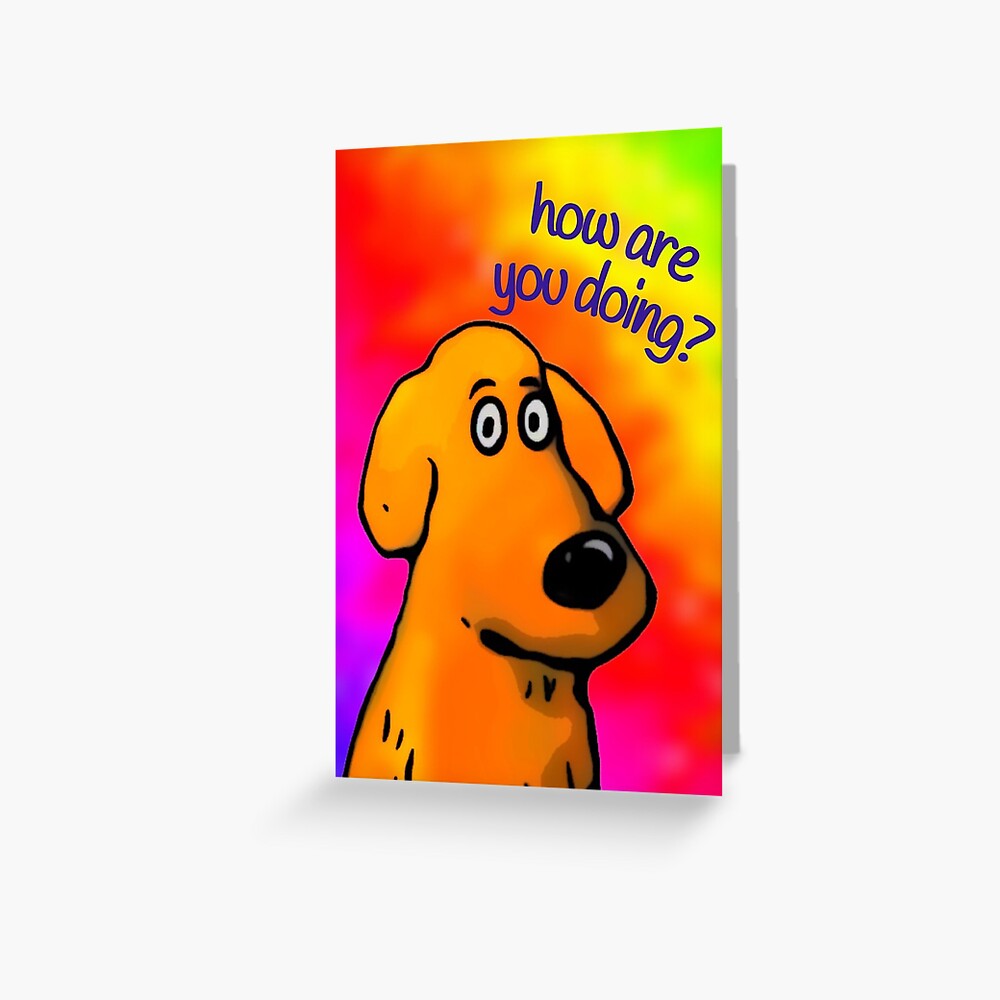 HOW ARE YOU DOING? Greeting Card