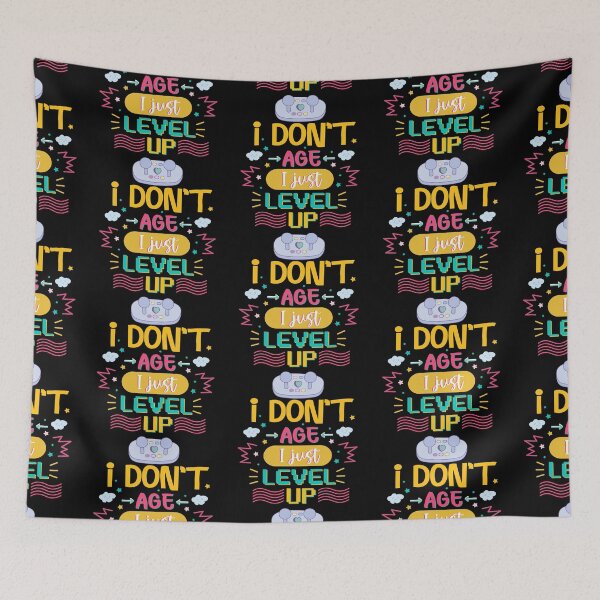 Item preview, I Don't Age I Just Level Up  designed and sold by Phorase.