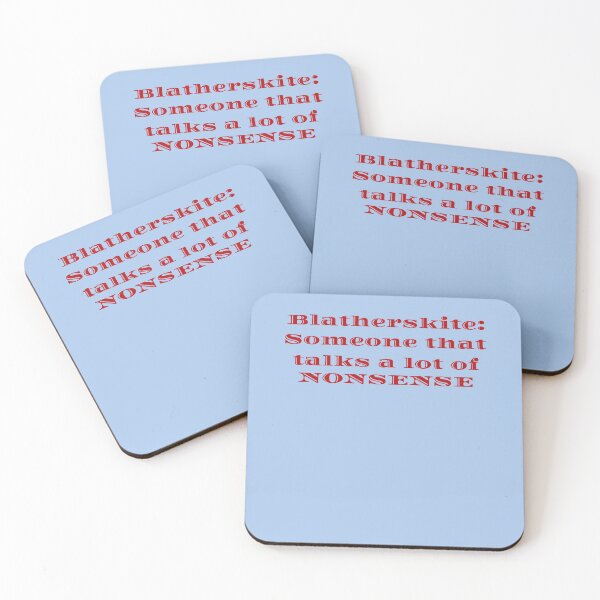 Item preview, Blatherskite: Someone that talks a lot of nonsense designed and sold by Wyman Brent.