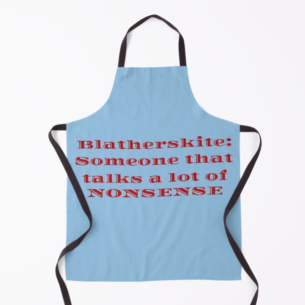 Item preview, Blatherskite: Someone that talks a lot of nonsense designed and sold by Wyman Brent.
