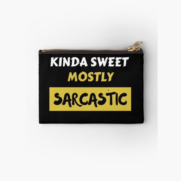 Item preview, Kinda Sweet Mostly Sarcastic designed and sold by Wagdy-online.