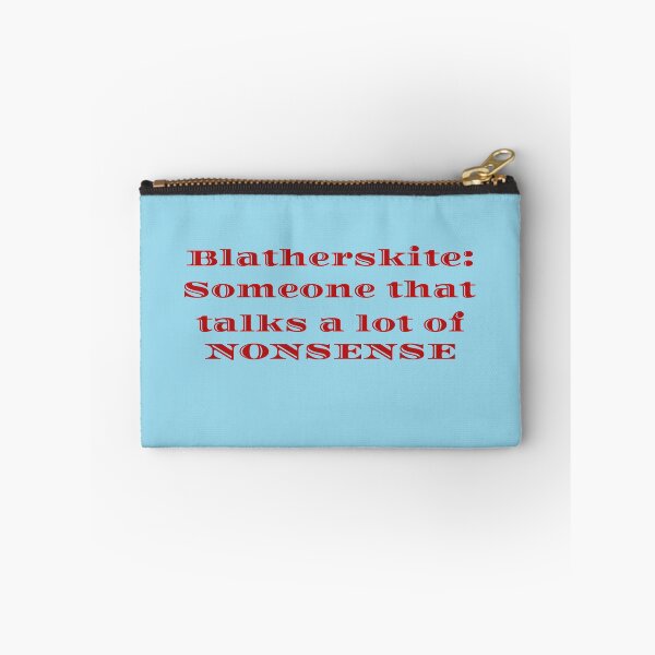 Item preview, Blatherskite: Someone that talks a lot of nonsense designed and sold by Wyman Brent.