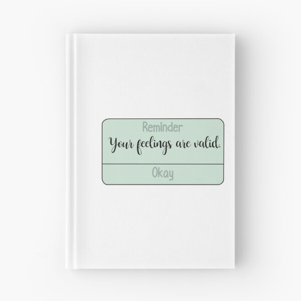 Item preview, Your Feelings Are Valid Reminder designed and sold by Hannah Grace Designs.