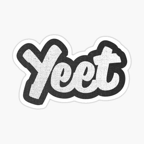 Yeet Stickers Redbubble - roblox yeet decal