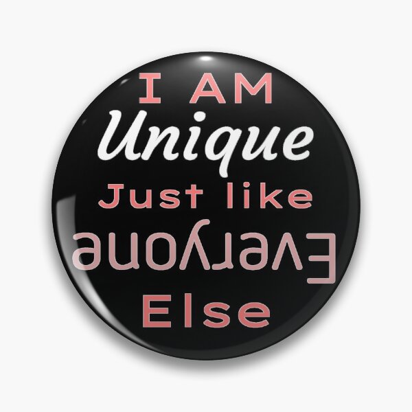 Item preview, I am Unique just like everyone else - Pink  designed and sold by JPF-Designs.
