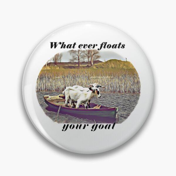 Item preview, What ever floats your goat designed and sold by SirReel.