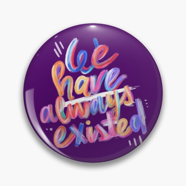 Item preview, We Have Always Existed designed and sold by QueerHistory.