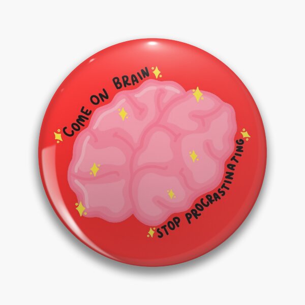 Item preview, Come On Brain Stop Procrastinating designed and sold by SofiaSava01.