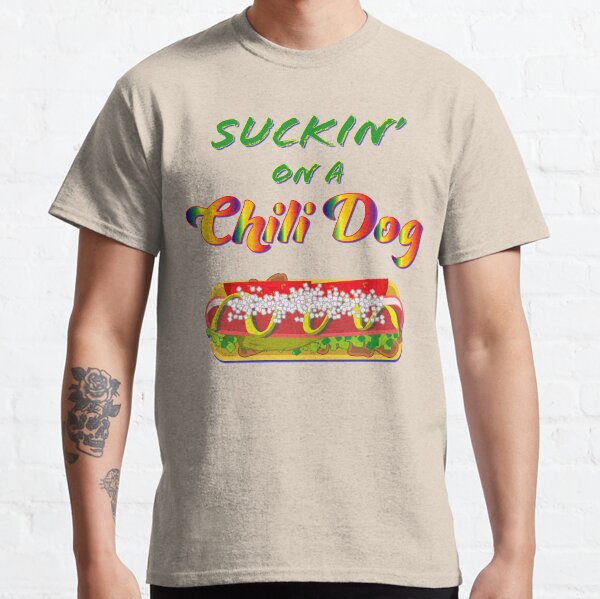 Suckin' On A Chili Dog 2 Classic T-Shirt