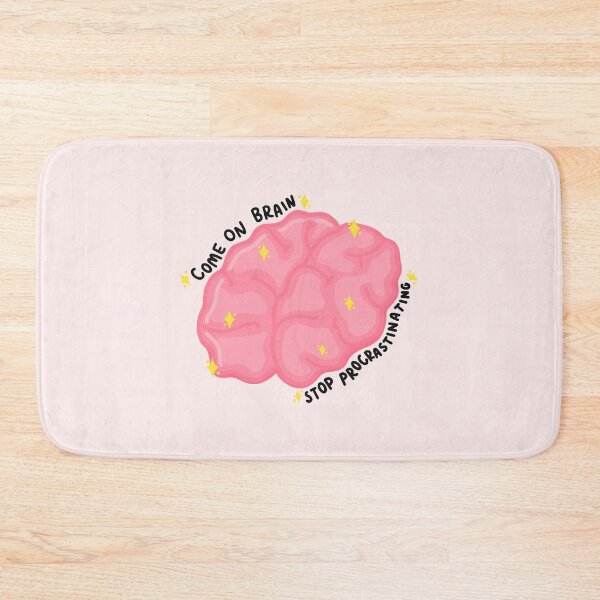 Item preview, Come On Brain Stop Procrastinating designed and sold by SofiaSava01.