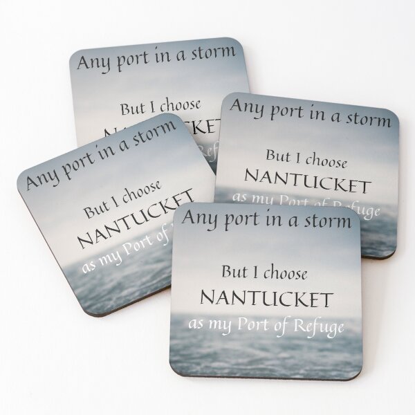 Item preview, Any port in a storm but I choose Nantucket as my Port of Refuge designed and sold by Wandas-World.