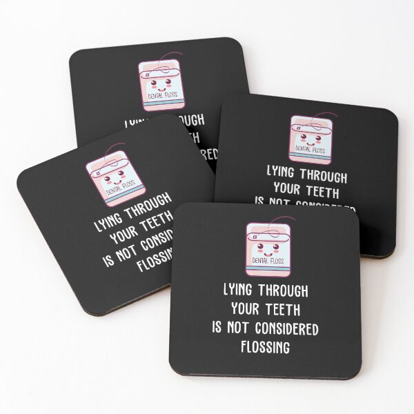 Item preview, Lying Through Your Teeth Is Not Considered Flossing designed and sold by AimarsKloset.
